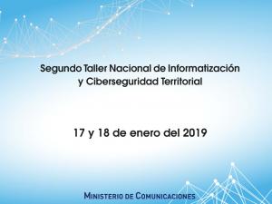 2do Taller Nacional de Informatización y Ciberseguridad Territorial